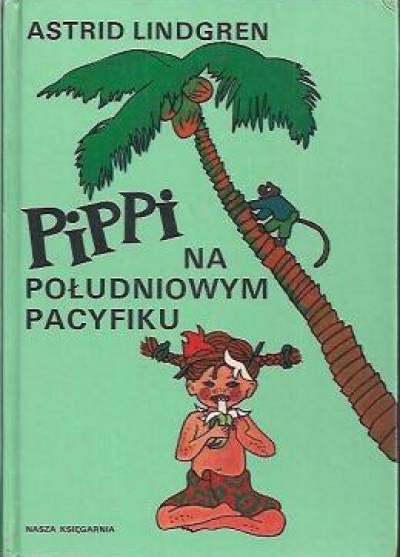 Astrid Lindgren - Pippi na południowym Pacyfiku