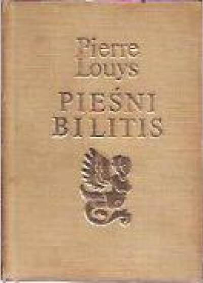 Pierre Louys - Pieśni Bilitis. Wybór