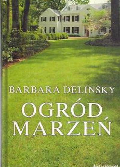 Barbara Delinsky - Ogród marzeń