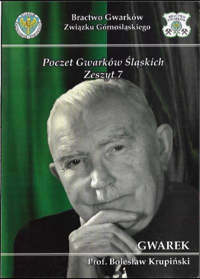 Poczet gwarków śląskich. Zeszyt 7: prof. Bolesław Krupiński