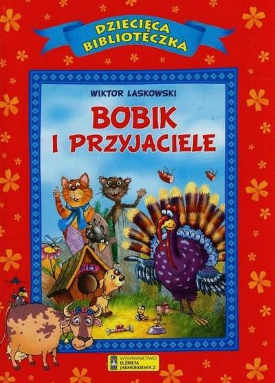 Wiktor Laskowski - Bobik i przyjaciele (Dziecięca biblioteczka)