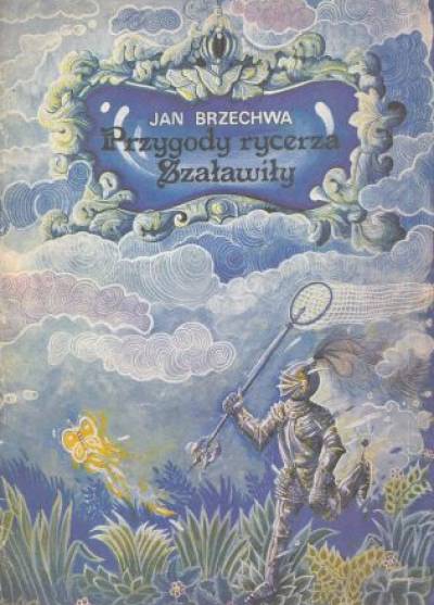 Jan Brzechwa - Przygody rycerza Szaławiły