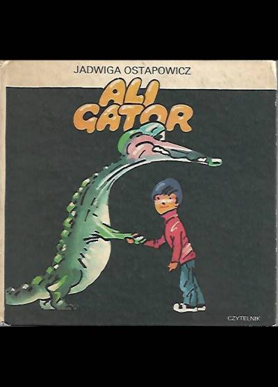 Jadwiga Ostapowicz - Ali Gator