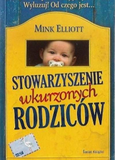Mink Elliott - Stowarzyszenie wkurzonych rodziców