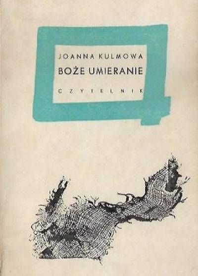 Joanna Kulmowa - Boże umieranie