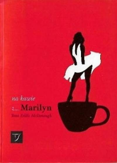 Y.Z. McDonough - Na kawie z... Marilyn