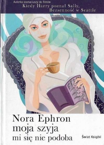 Nora Ephron - Moja szyja mi się nie podoba