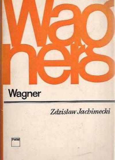 Zdzisław Jachimecki - Wagner