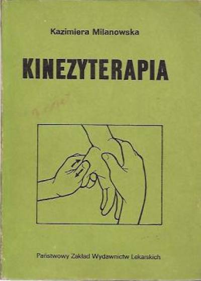 Kazimiera Milanowska - Kinezyterapia. Gimnastyka lecznicza